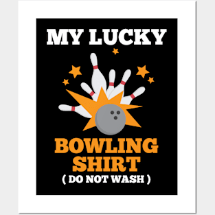 My Lucky Bowling Shirt Do Not Wash Posters and Art